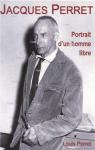 Jacques Perret 1901-1992 - Portrait dun homme libre par Perret
