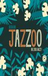 Jazzoo : be zoo jazz ! par Oddjob