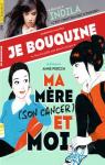 Je Bouquine, n363 : Ma mre (son cancer) et ..