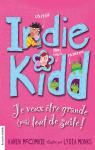 Indie Kidd, tome 3 : Je veux tre grande (pas) tout de suite! par McCombie