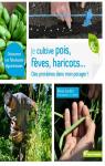 Je cultive pois, fèves, haricots... : Des protéines dans mon potager ! par Leclerc