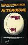 Je tmoigne : Qubec 1967, Chili 1973 par Menthon