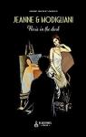 Jeanne & Modigliani : Paris in the dark par Brass-Van der Straeten