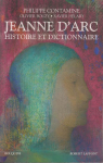 Jeanne d'Arc : Histoire et dictionnaire par Contamine