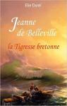 Jeanne de Belleville : la tigresse bretonne par Durel