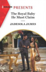 Jet-Set Billionaires, tome 2 : The Royal Baby He Must Claim par James