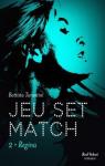 Jeu Set Match, tome 2 : Regina par Tarantini