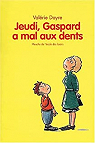 Jeudi, Gaspard a mal aux dents par Bougeault