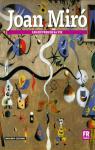 Joan Miró, les œuvres de sa vie par 