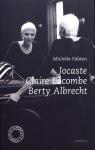 Jocaste ; Claire Lacombe ; Berty Albrecht par Fabien