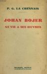 Johan Bojer. Sa vie et ses oeuvres par La Chesnais