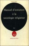 Manuel d'initiation à la sociologie religieuse par Laloux