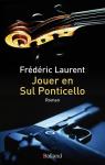 Jouer en Sul Ponticello par Laurent