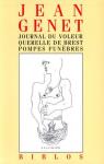Journal du voleur - Querelle de Brest - Pompes funbres par Genet