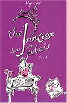Journal d'une princesse, tome 4 : Paillettes et Courbettes par Cabot