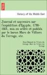 Journal et souvenirs sur l'expdition d'gypte (1798-1801). par Villiers du Terrage