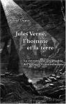 Jules Verne, l'homme et la terre par Dupuy