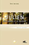 Julien : Des Landes à la Guyane par Michel (II)