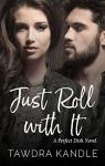 Just roll with it par Kandle