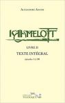 Kaamelott - Livre II (Texte intgral) : Episodes 1  100 par Astier