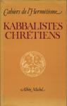 Kabbalistes chrtiens par Cahiers de l'Hermtisme