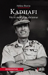Kadhafi vie et mort d un dictateur par Bravin