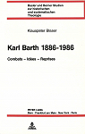 Karl Barth 1886-1986 : Combats, Ides, Reprises par Blaser