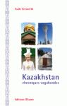 Kazakhstan - Chroniques vagabondes par Ceccarelli