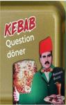 Kebab Question dner par Baudis