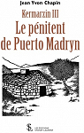 Kermarzin, tome 3 : Le pnitent de Puerto Madryn par Chapin