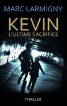 Kevin lultime sacrifice par Larmigny
