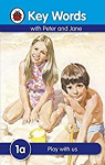 Key Words with Peter and Jane : Play with us par Ladybird