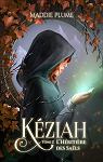 Kéziah, tome 2 : L'Héritière des Saëls par Plume