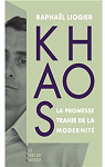 Khaos: La promesse trahie de la modernit par Liogier