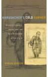 Khrushchev's Cold Summer: Gulag Returnees, Crime, and the Fate of Reform After Stalin par Dobson