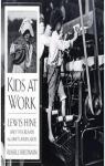 Kids at work Lewis Hine and the crusade against child labor par Hine