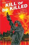 Kill or Be Killed, tome 3 par Brubaker