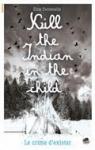 Kill the Indian in the child par Fontenaille