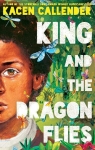 King and the Dragonflies par Callender