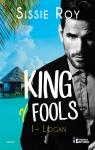 King of fools, tome 1 : Logan par Roy