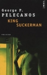 King suckerman par Pelecanos