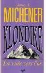 Klondike, la ruée vers l'or par Michener
