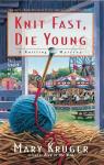 Knit Fast, Die Young : A Knitting Mystery par Kruger