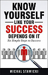 Know Yourself Like Your Success Depends on It par Stawicki