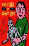 Krocobill et Robot-Bix par Serres
