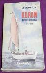 Kurun autour du monde  1949-1952  par Le Toumelin