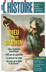 L'Histoire, n328 : Dieu Contre Darwin par L`Histoire