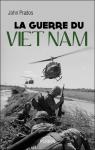 La guerre du Vit Nam par Prados
