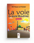 La voie du jeune musulman, tome 2 par al-Halabi