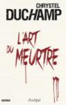L'art du meurtre par Duchamp